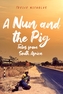 A Nun and the Pig: Tales from South Africa