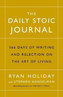 The Daily Stoic Journal : 366 Days of Writing and Reflection on the Art of Living
