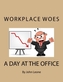 WORKPLACE WOES