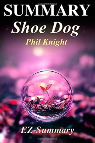 SUMMARY - SHOE DOG