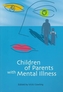 Children of Parents with Mental Illness