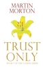 Trust Only