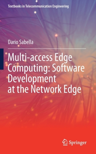 Multi-access Edge Computing: Software Development at the Network Edge