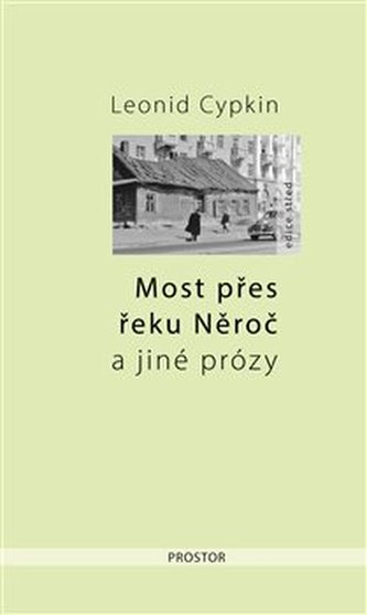 Most přes řeku Něroč a jiné prózy Most přes řeku Něroč a jiné prózy