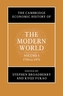 The Cambridge Economic History of the Modern World: Volume 1, 1700 to 1870