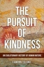The Pursuit of Kindness