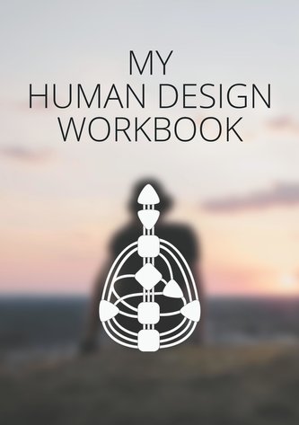 My Human Design Workbook