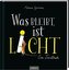 Was bleibt, ist Licht. Ein Trostbuch