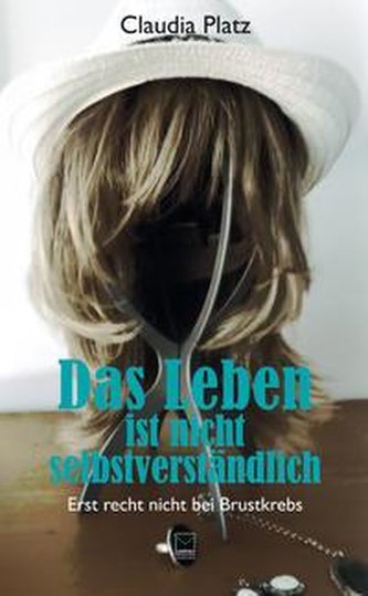 Das Leben ist nicht selbstverständlich