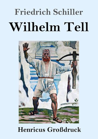 Wilhelm Tell (Großdruck)