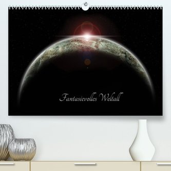 Fantasievolles Weltall (Premium, hochwertiger DIN A2 Wandkalender 2022, Kunstdruck in Hochglanz)