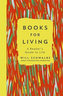 Books for Living : A Reader´s Guide to Life