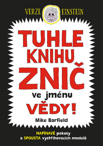 Tuhle knihu znič ve jménu vědy: Verze Einstein Tuhle knihu znič ve jménu vědy: Verze Einstein