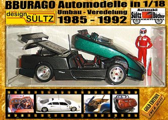BBURAGO Automodelle in 1/18 - Umbau - Veredelung - DESIGN SÜLTZ