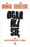 Ogarnij się czyli jak wychodziliśmy z szamba