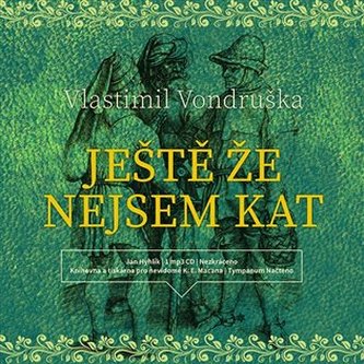 Ešte že nie som kat