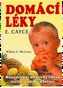 Domácí léky - Nejslavnější americký lidový léčitel o zdraví a léčení