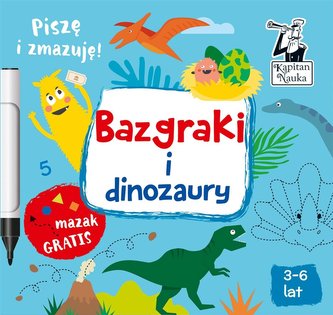 Bazgraki i dinozaury Pisze i zmazuję!