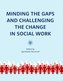 Minding the Gaps and Challenging the Change in Social Work: International Research in Poland under E