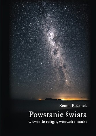 Powstanie świata w świetle religii wierzeń nauki