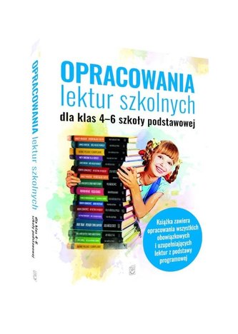 Opracowania lektur szkolnych dla klas 4-6 szkoły podstawowej