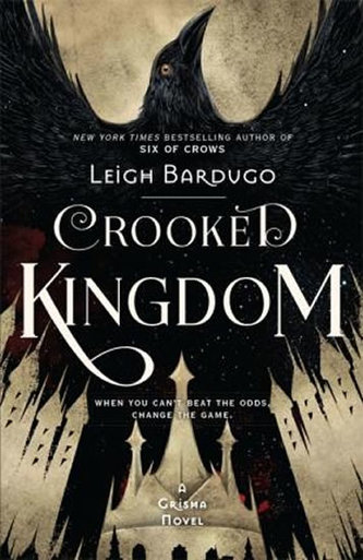 Six of Crows: Crooked Kingdom : Book 2