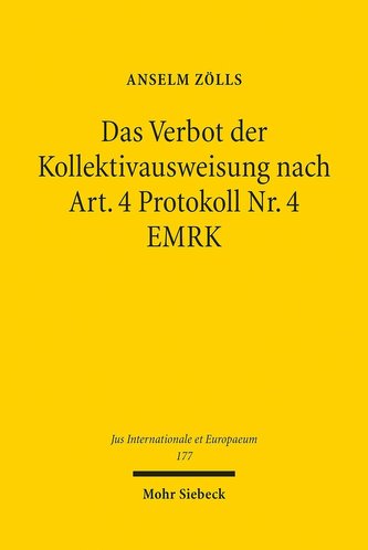 Das Verbot der Kollektivausweisung nach Art. 4 Protokoll Nr. 4 EMRK