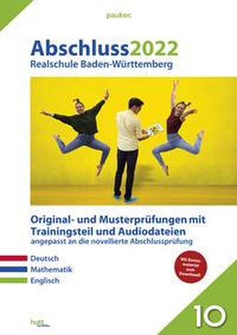 Abschluss 2022. Realschule. Deutsch, Mathematik und Englisch. Baden-Württemberg