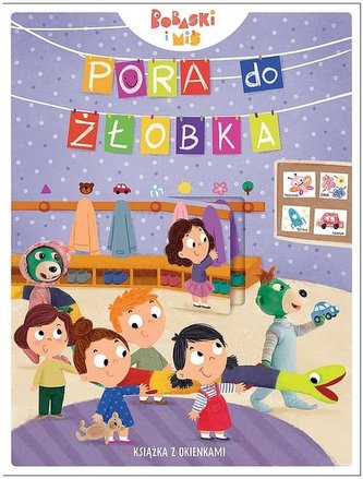 Pora do żłobka Książka z okienkami