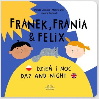 Franek Frania i Felix Dzień i noc Day and night