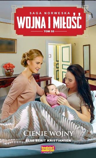 Wojna i miłość Tom 55 Cienie wojny Wojna i miłość Tom 55 Cienie wojny