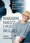 Nakarm naucz i puść wolno