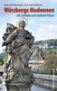 Würzburgs Madonnen