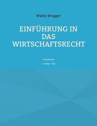 Einführung in das Wirtschaftsrecht