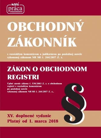Obchodný zákonník, XV. doplnené a aktualizované vydanie po poslednej novele platné od 1. marca 2018