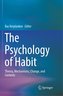 The Psychology of Habit