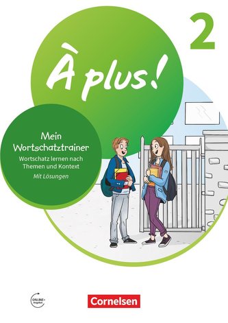 À plus ! 1. und 2. Fremdsprache - Band 2 - Mein Wortschatztrainer