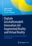 Digitale Geschäftsmodell-Innovation mit Augmented Reality und Virtual Reality