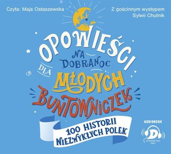 Opowieści na dobranoc dla młodych buntowniczek audiobook