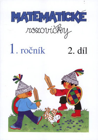 Matematické rozcvičky 1. ročník - 2.diel (sčítanie a odčítanie do 10)