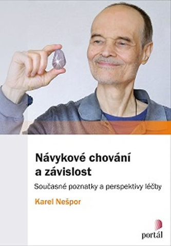 Návykové chování a závislost - Současné poznatky a perspektivy léčby