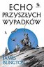 Echo przyszłych wypadków.