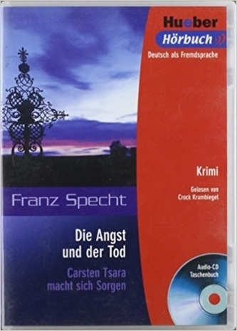Die Angst und der Tod. Lektüre und CD
