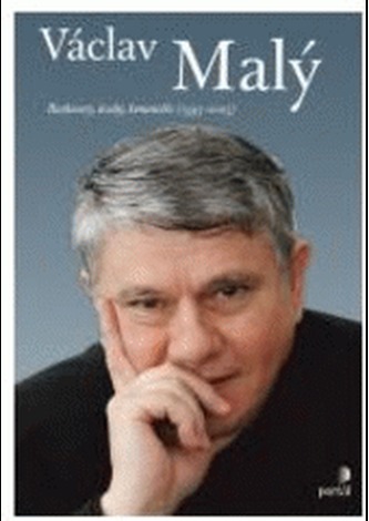 Václav Malý - Rozhovory, úvahy, komentáře (1995-2005)