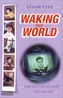 Waking the World