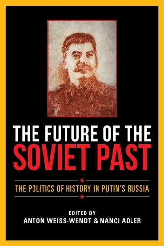 The Future of the Soviet Past