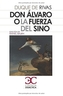 Don  Alvaro o la fuerza del sino