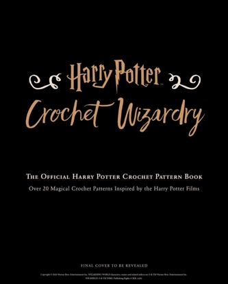 Harry Potter: Crochet Wizardry | Crochet Patterns | Harry Potter Crafts