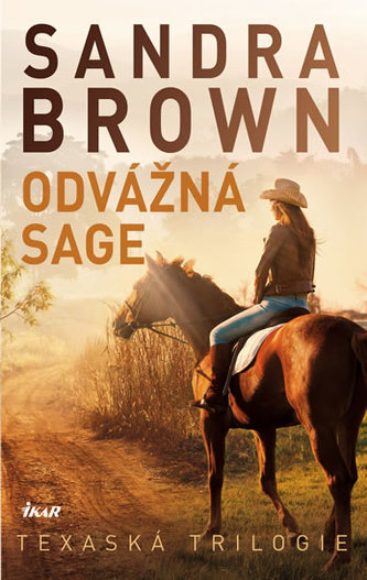 Odvážná Sage - Texaská trilogie Odvážná Sage - Texaská trilogie