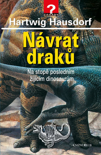 Návrat draků - Na stopě posledním žijícím dinosaurům